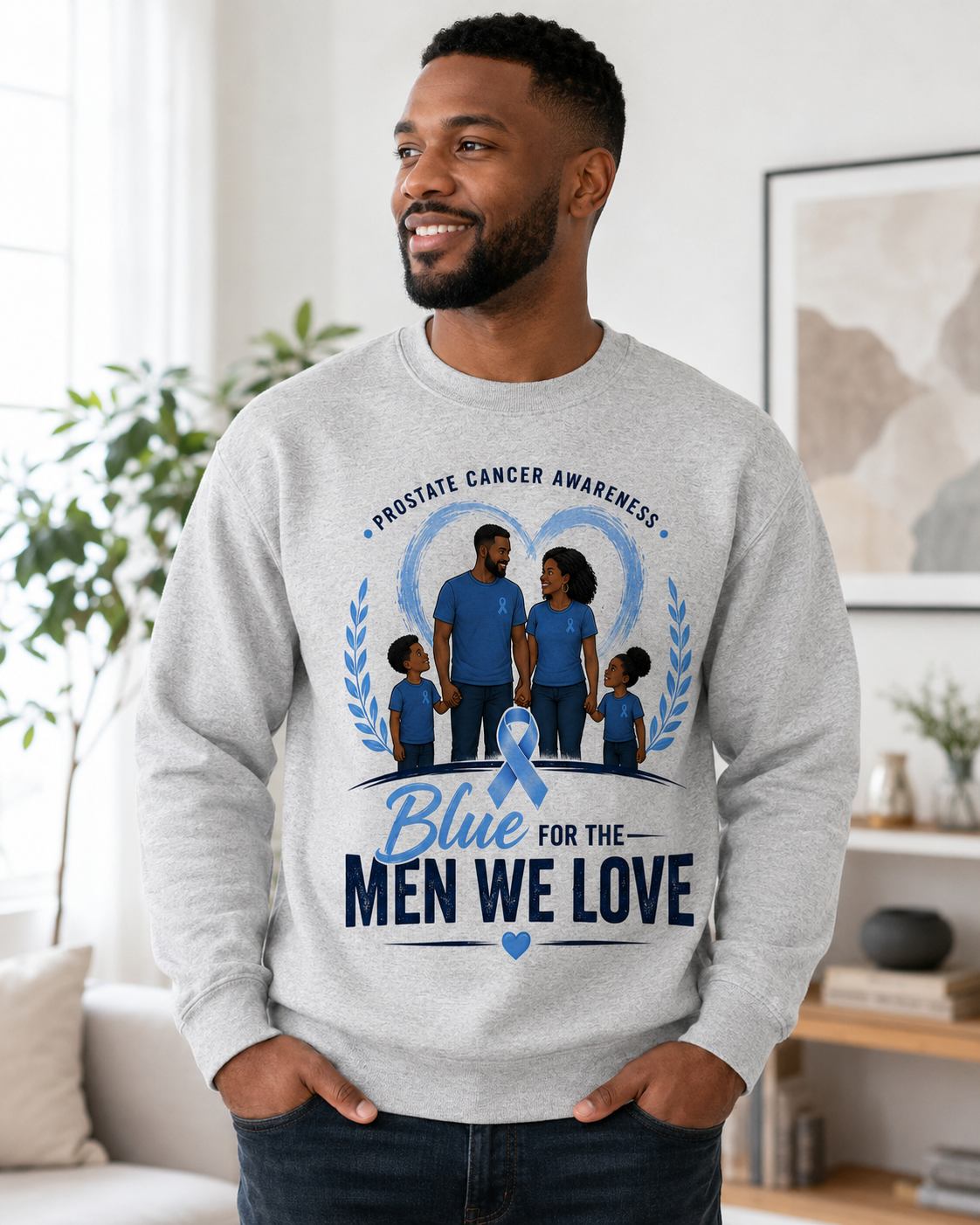 Blue for the Men We Love Prostate Cancer Awareness Crewneck Sweatshirt